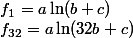 f_1 = a \ln (b+c)
 \\ f_{32} = a \ln (32b+c)